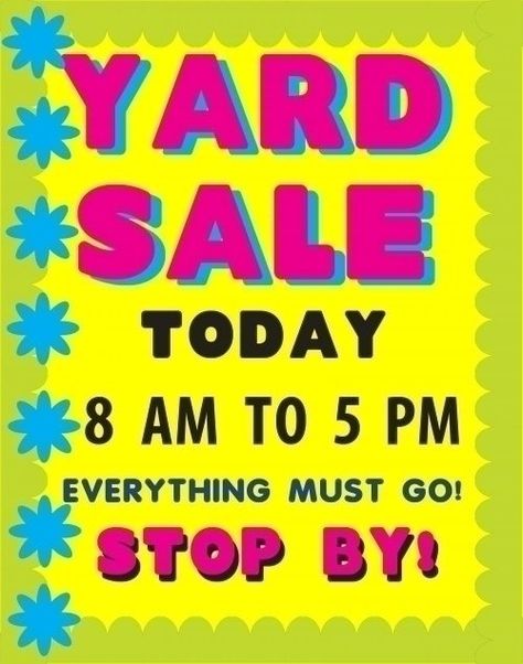 Make a Everything Must Go Poster | Yard Sale Poster Ideas Yard Sales Ideas, Yard Sale Poster, Sale Poster Ideas, Promposal Posters, Diy Yard Decor, Posters Diy, Diy Curb Appeal, Sales Ideas, Yard Furniture