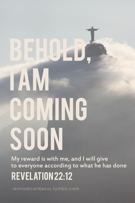 Revelation 22:12 Behold he is coming soon!!! 5 Solas, I Am Coming, Soli Deo Gloria, Jesus Is Coming, Bible Prophecy, A Hill, God Jesus, Spiritual Inspiration, Verse Quotes