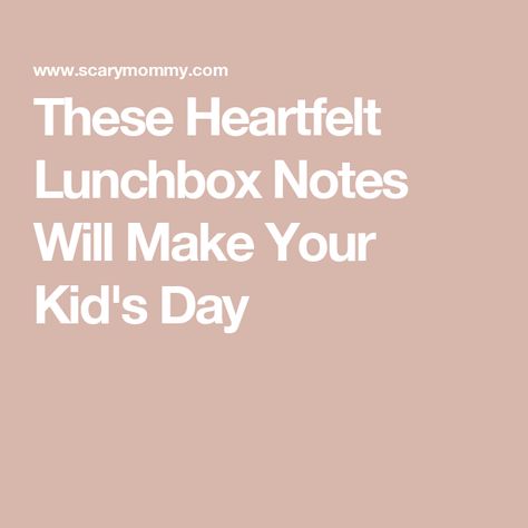 These Heartfelt Lunchbox Notes Will Make Your Kid's Day Lunchbox Notes For Preschoolers, Lunchbox Notes For Daughters, Notes For Lunch Box Children, Kids Lunch Notes Mom, Lunch Box Notes For Daughter, Lunch Notes For Daughter, Notes For Kids Lunch Boxes, Lunch Box Messages For Kids, Lunch Box Messages