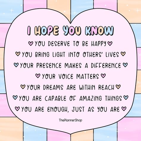 Happy Wednesday lovelies, here’s a mid week reminder! ✨ I hope you know: 🩷 You deserve to be happy 🧡 You bring light into others’ lives 🩵 Your presence makes a difference 🩷 Your voice matters 🧡 Your dreams are within reach 🩵 You are capable of amazing things 🩷 You are enough, just as you are I hope you never forget how special you are. 🩵✨ Your light shines brightly, and the world is better because of you. Keep believing in yourself and your unique journey. Embrace every moment with con... Reminder You Are Amazing, You Are Capable Of Amazing Things, I Hope You Are Happy, Hope Quotes Positive Motivation, You Are Capable, You Deserve To Be Loved, I Believe In You, Hope Quotes Positive, I Deserve To Be Happy