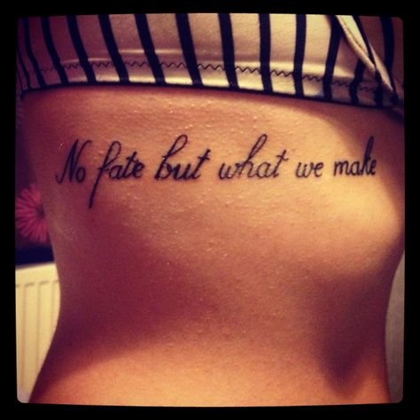 New tattoo! No fate but what we make. Terminator quote! No Fate Tattoo, Terminator Tattoo, Fate Tattoo, Make Tattoo, New Tattoo, Graduation Ideas, Skin Art, Terminator, 4 Life