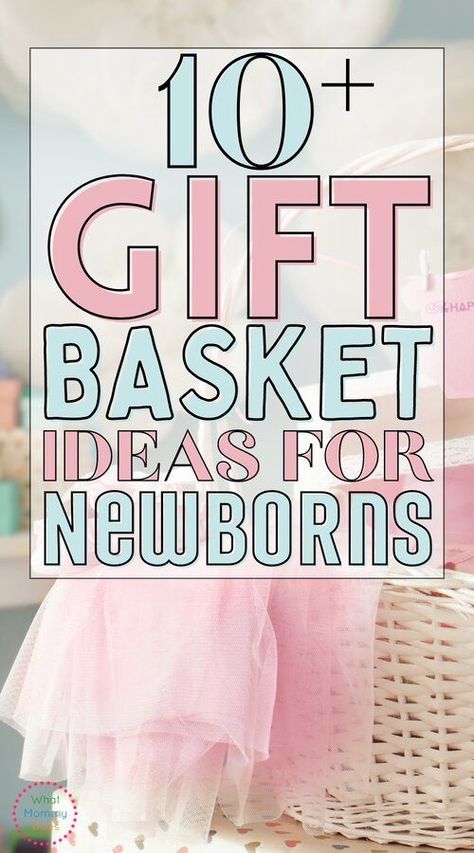 10+ New Baby Gift Basket Ideas - What Mommy Does Baby Gift Basket Ideas, Newborn Baby Gift Basket, New Baby Gift Basket, Newborn Basket, Newborn Gift Basket, Making A Gift Basket, Girl Gift Baskets, Baby Shower Baskets