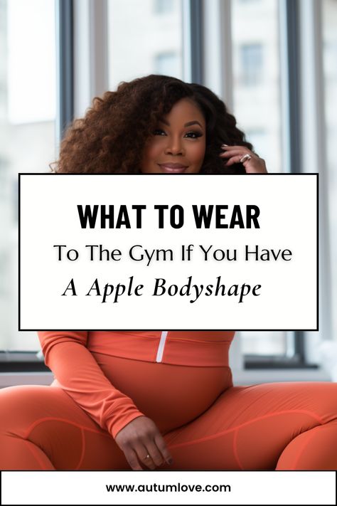 Apple Body Shape Workout Wear: Style Meets Comfort Guide — Autum Love Apple Body Shape Workout, Body Shape Workout, Shape Workout, Apple Body Shape Outfits, Body Shape Guide, Apple Body Shape, Apple Shape Fashion, Apple Shape Outfits, Shape Fitness