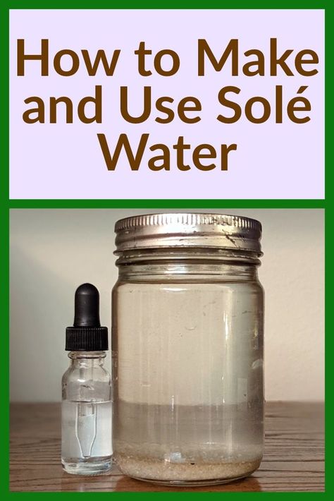 Benefits Of Sole Water, Sole Water Recipes, Sole Water Benefits, Sole Recipe, Salt Water Flush, Sole Recipes, Healthy Practices, Celtic Salt, Sole Water