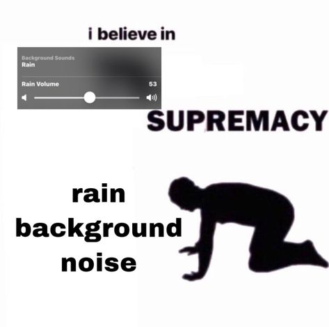 i believe in rain background noise supremacy Rainy Songs, Rain Background, Facebook Mom, Be Like Meme, Background Noise, Be Patient, Badass Quotes, Song Playlist, Coping Mechanisms