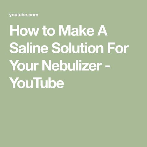 How to Make A Saline Solution For Your Nebulizer - YouTube Saline Solution For Nebulizer, Diy Saline Solution For Nebulizer, Diy Nebulizer, Medical Remedies, Saline Solution, Herbal Remedies, Home Remedies, Natural Remedies, Food Grade