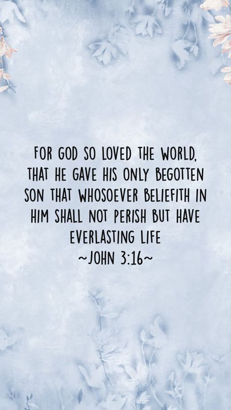 Blue Christian aesthetic Aesthetic Bible, Christian Backgrounds, Verses Wallpaper, John 3 16, Everlasting Life, Bible Quote, For God So Loved The World, John 3:16, John 3