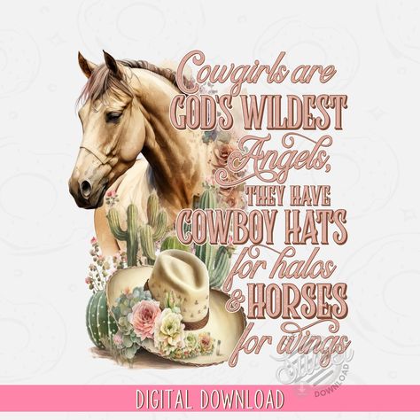 Cowgirl Quote, Wild Angel, Horse Cowboy, Horse Riding Quotes, Cowgirl Quotes, Chapeau Cowboy, Watercolor Horse, Horse Quotes, Cowgirl Shirts