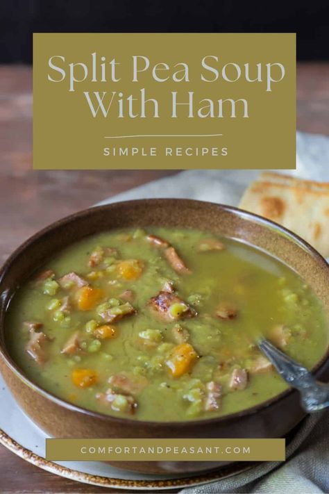 EASY SPLIT PEA SOUP WITH HAM - Comfort & Peasant Recipe For Split Pea Soup, Best Split Pea Soup, Meal Ideas For One, Easy Split Pea Soup, Lunch Entrees, Dutch Oven Soup, Split Pea Soup With Ham, Pea Soup With Ham, Ham Steak Recipes