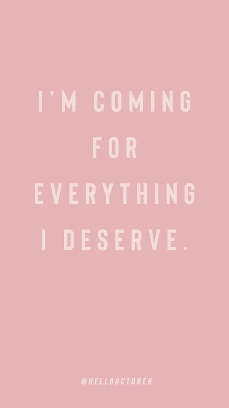 I’m coming for everything I deserve. | @hellooctober on Instagram #quotes #bossquote Successful Women Quotes, Career Quotes, Pink Quotes, Boss Quotes, Empowerment Quotes, Successful Women, Motivational Quotes For Success, Self Love Quotes, Empowering Quotes