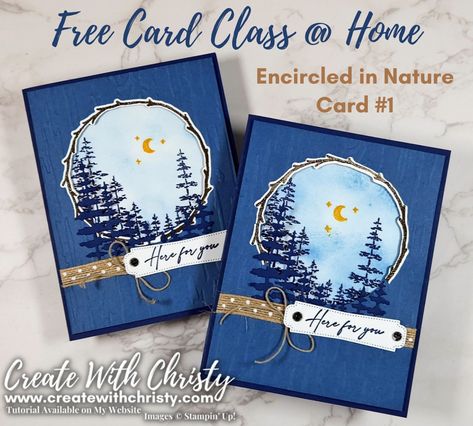 Encircled in Nature Card Class @ Home - Card #1 [Create With Christy] Diy Crafts Tutorials, Cool Calendars, Homemade Birthday Cards, Nature Card, Stampin Up Christmas Cards, Stamping Up Cards, Fun Fold Cards, Winter Cards, Get Well Cards