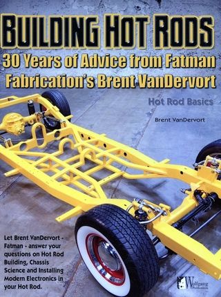 The Building Hot Rods how to book by Fatman Brent VanDervort answers your questions on Hot Rod building, chassis science and modern electronic installs in your hot rod. Rat Rod Cars, Old Hot Rods, English Wheel, Chassis Fabrication, Rat Rods Truck, Old Fords, Performance Engines, Fat Man, Rat Rods