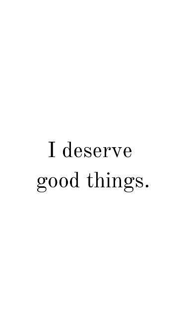 I deserve | Good things | Positive affirmations | Manifestations Finance Affirmations, I Deserve Good Things, I Deserve Better Quotes, Wallpaper Affirmations, Deserve Better Quotes, Best Affirmations, Vision Board Book, Attract Positivity, Second Brain