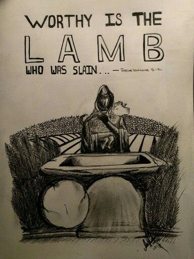 Worthy is the lamb who was slain - Revelation 5:12 Fear The Lamb, Worthy Is The Lamb, Lamb Drawing, Revelation 5, The Lamb, Man Up, Jesus, Drawings, Movie Posters