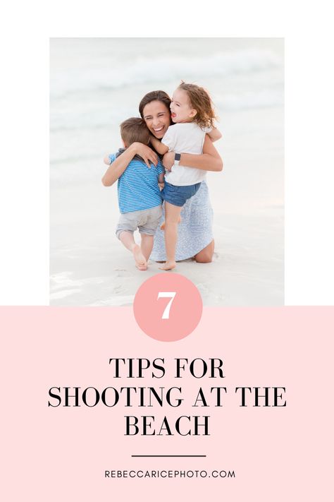 7 Tips for Shooting at the Beach | Beach Photography Tips - Click to watch today! rebeccaricephoto.com Beach Session Photography, Toddler Beach Photos, Family Beach Pictures Poses, Beach Photography Tips, Introduction To Photography, Cousin Photo, Beach Pictures Kids, Best Family Beaches, Family Beach Session