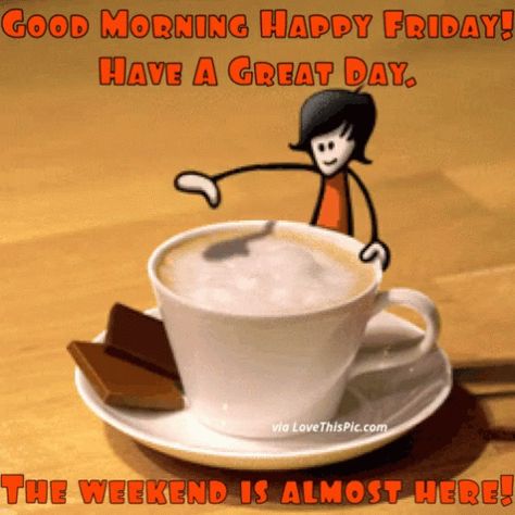 Good Morning Friday GIF - GoodMorning Friday Weekend - Discover & Share GIFs Friday Coffee Gif, Good Morning Friday Gif, Friday Coffee Quotes, Happy Friday Gif, Friday Gif, Friday Coffee, Friday Meme, Meme Gif, Good Morning Happy Friday