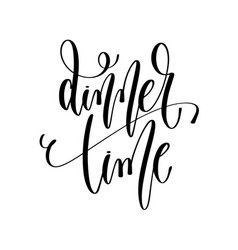 Dinner time - hand lettering inscription text Vector Image Dinner Time Quotes, Text Motivation, Positive Quote, Time Quotes, Dinner Time, Transparent Png, Hand Lettering, Positive Quotes, Vector Images