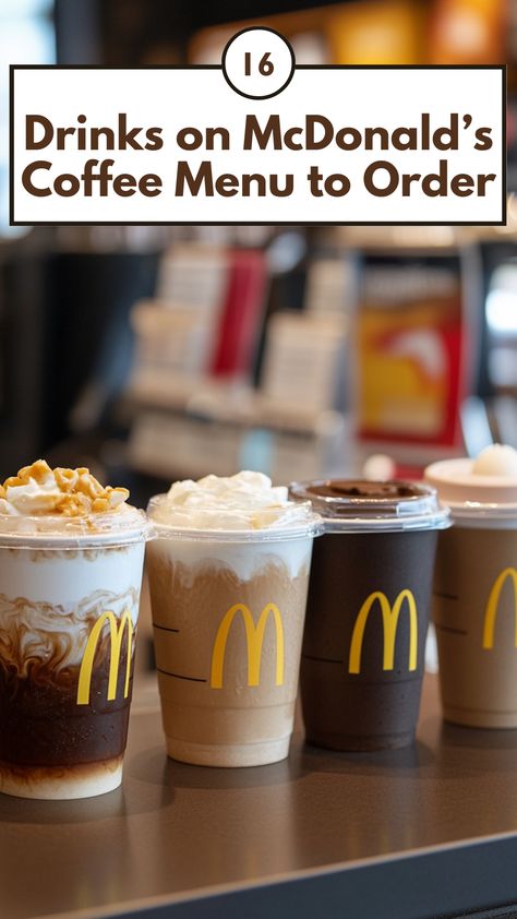 A selection of McDonald's coffee drinks, including lattes, cappuccinos, and frappes, served hot or iced, displayed on a modern coffee counter. Mcdonalds Caramel Iced Coffee, Mcdonald Coffee Orders, Carmel Frap From Mcdonald’s, Mcdonald’s Ice Coffee, Big Train Coffee Recipes, Mcdonald’s Iced Coffee Order, Mcdonalds Coffee Order, Mcdonald’s Iced Coffee, Mcdonald’s Coffee