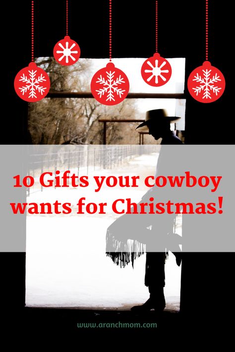 10 Christmas gifts for cowboys. - A Ranch Mom Christmas Gifts For Cowboys, Western Stocking Stuffers, Gifts For Cowboy, Gifts For Cowboys, Cowboy Gifts, Farm Gifts, Cowboy Christmas, Birthday Gifts For Husband, Western Christmas