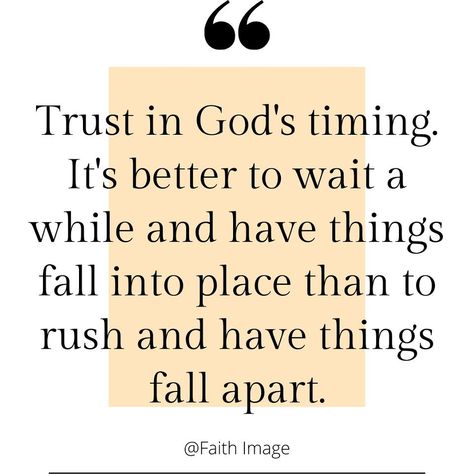 Trust in God's timing Gods Timing Quotes Relationships, God Timing Quotes Relationships, God's Perfect Timing Quotes, Perfect Timing Quotes, Gods Timing Quotes, Warrior Prayer, Time Quotes Relationship, Rush Quotes, Trust Gods Timing