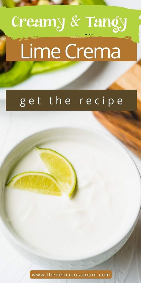 A bowl of lime crema dressed with lime slices Sour Cream Lime Sauce, Lime Cream Sauce For Tacos, Mexican Crema Recipe, Lime Mayo Recipe, Baja Fish Tacos Recipe, Miracle Whip Recipes, Lime Crema Recipe, Easy Spring Recipes, Crema Recipe