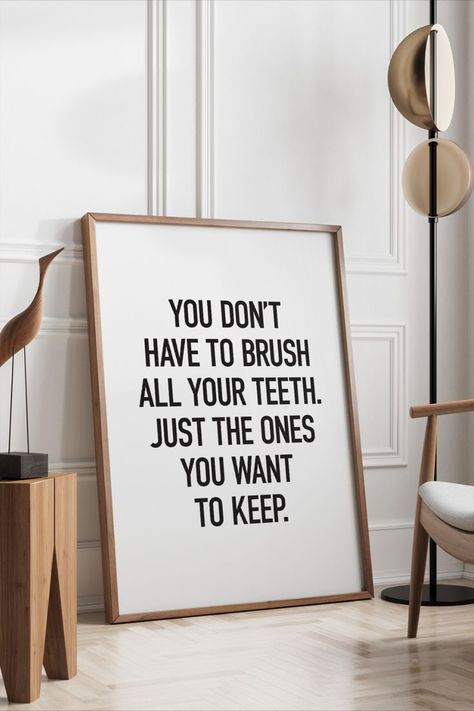 This dental office poster says "you don't have to brush all your teeth - just the ones you want to keep" and would be a funny gift for a dentist who enjoys having some positivity & humour in their office, clinic or waiting room :) Printable wall art is super affordable and convenient, and can be printed at home, in a local print shop or through an online photo lab. Waiting Room Poster, Dental Clinic Poster, Dentist Waiting Room, Clinic Waiting Room, Dental Office Decor, Dentist Humor, Medical Posters, Brush Your Teeth, Office Poster