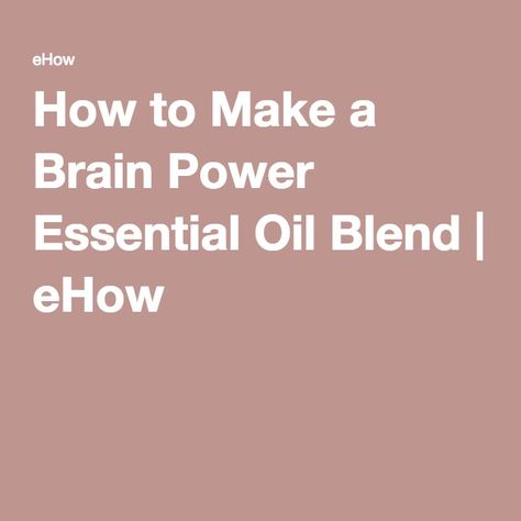 How to Make a Brain Power Essential Oil Blend | eHow Brain Power Young Living, Oils And Their Benefits, Doterra Blends, Young Living Recipes, Ice Crystals, Diy Remedies, Young Living Oils, Organic Living, Brain Power