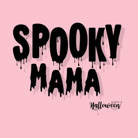 Spooky Mama Halloween - Spooky Mama Halloween - T-Shirt | TeePublic Spooky Mama, Halloween Spooky, Halloween Tshirts, Tshirt Designs, T Shirts, Halloween, T Shirt