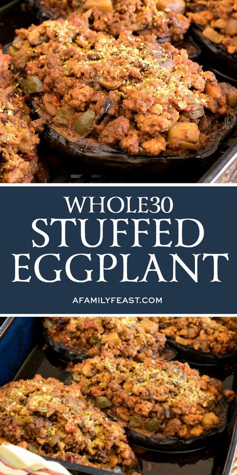 Whole30 Stuffed Eggplant Beef Food Recipes, 30 Diet, Whole 30 Meal Plan, Stuffed Eggplant, Whole 30 Diet, Eggplant Dishes, Family Feast, Recipe 30, Paleo Whole 30