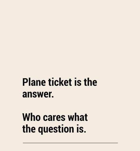 Catching Flights Quotes, Flight Quotes Airplane, Book That Flight Quote, Book A Flight Quotes Travel, Flight Memes Funny, Travel Motivation, Flight Attendant Life, One Liner, Typography Quotes