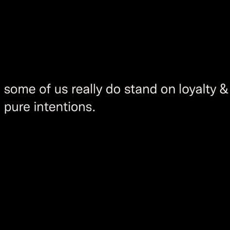 Pure Intentions Quotes Relationships, If Your Intentions Aren't Pure, Intentions Quotes Relationships, My Intentions Are Pure Quotes, Pure Intentions Quotes, Pure Quotes, Intentions Quotes, Intention Quotes, Pure Intentions