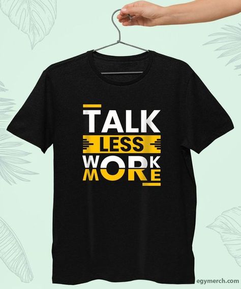 Church Shirt Designs, Quotes For Shirts, Minimal Shirt Design, Talk Less, Typography Shirt Design, Christian Shirts Designs, Free T Shirt Design, Creative T Shirt Design, Shirt Logo Design