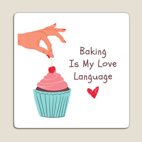 baking, cupcake, cake, cherry, love, love language, cute, cake decorating, icing, frosting, baker, chocolate, dessert, pastry, carefulcreation Language Design, A Love Language, My Love Language, Love Language, Love Languages, A Love, My Love, Magnets, Baking