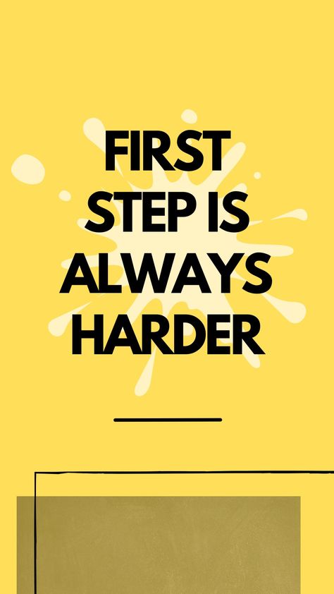 Why first step is always harder Vision Board Affirmations, The Hardest Part, Hard Part, Success Story, First Place, Getting Started, Success Stories, First Step, Vision Board