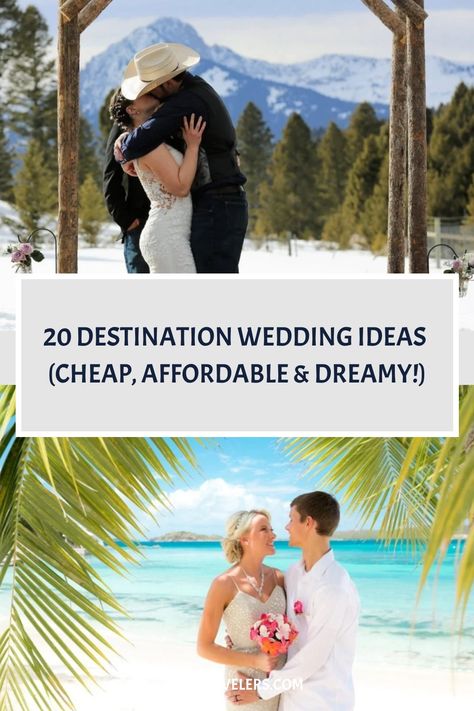 Couple kissing under a wooden arch in snowy mountains, and another couple at a beach wedding. Text: "20 Destination Wedding Ideas (Cheap, Affordable & Dreamy!)". Wedding Ideas Cheap, Affordable Destination Wedding Locations, Affordable Destination Wedding, Best Destination Wedding Locations, Destination Wedding Ideas, Wedding Destinations, Wedding On A Budget, How To Book, Minimalist Travel