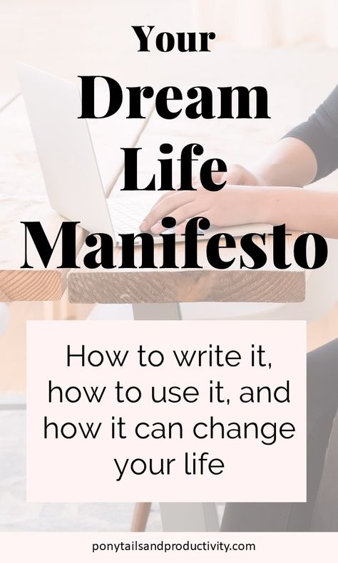 How (And Why) to Write a Dream Life Manifesto - Ponytails and Productivity Manifesto Design, Low Self Confidence, Small Acts Of Kindness, Writing About Yourself, Go Getter, Brain Dump, Freelance Writing, Human Design, Budgeting Tips