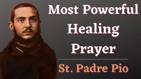 The Most Powerful Healing Prayer of Padre Pio - The Catholic Crusade Prayer Video, Padre Pio Prayer, St Padre Pio, Healing Prayers, Healing Bible Verses, Healing Prayer, Philosophical Thoughts, Bible Readings, Novena Prayers