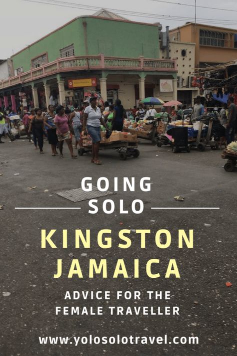 TRAVELLING SOLO TO KINGSTON, JAMAICA - BY YOLO SOLO Jamaica Girls, Female Traveller, Visit Jamaica, Single Travel, Jamaican Culture, Jamaica Vacation, Kingston Jamaica, Solo Travel Tips, Jamaica Travel