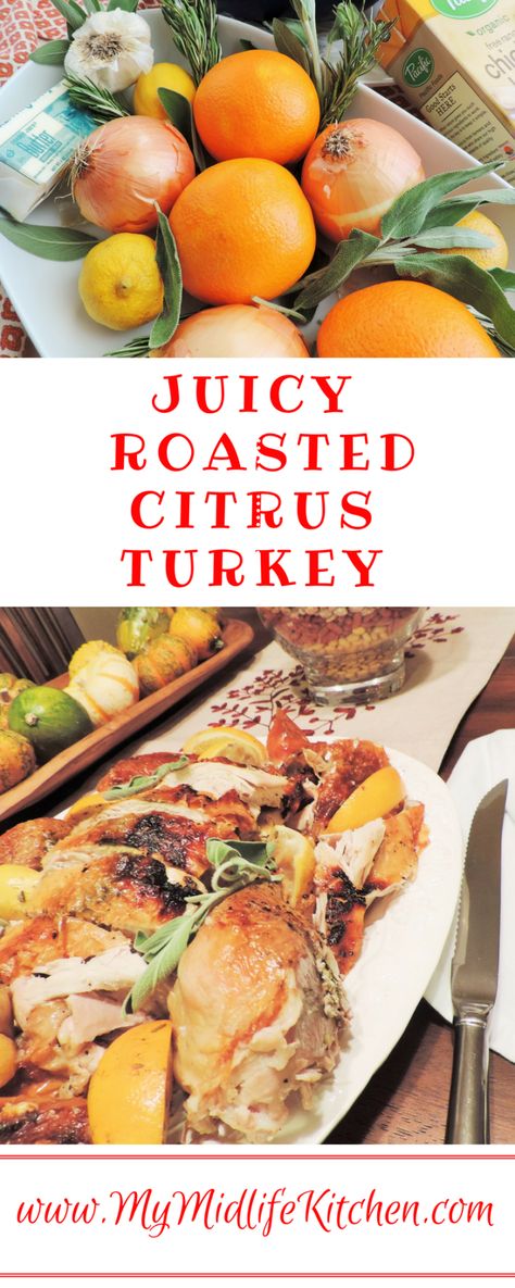 Juicy Roasted Citrus Turkey, Ghetto Style - My Midlife Kitchen Best Roasted Turkey, Citrus Turkey, Thanksgiving Favorites, 4th Of July Picnic, Turkey In Roaster, Canned Cranberries, Wait What, Turkey Sandwiches, Oranges And Lemons