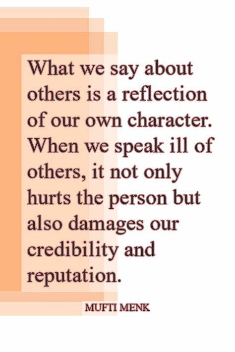 What You Say About Others, Speak Life Into Others, Talking Negatively About Others, Speaking Poorly Of Others, Speaking Ill Of Others Quotes, Credibility Quotes, Reputation Quotes, Bible Principles, Own Character