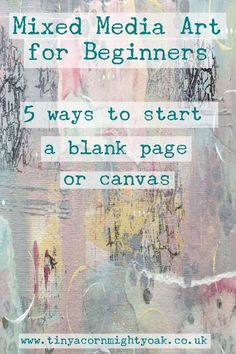 5 ways using mixed media to start a blank page or canvas for beginners, using acrylic paint, watercolours and a brayer. Art Beginners, Mixed Media Art Techniques, Mixed Media Art Projects, Mixed Media Art Tutorials, Foto Transfer, Mixed Media Art Canvas, Mixed Media Ideas, Canvas For Beginners, Mixed Media Crafts