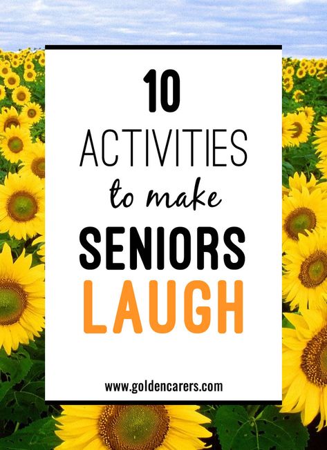 10 Activities to Make Seniors Laugh Games For Senior Citizens, Assisted Living Activities, Senior Center Activities, Senior Citizen Activities, Memory Care Activities, Senior Living Activities, Nursing Home Activities, Alzheimers Activities, Senior Games