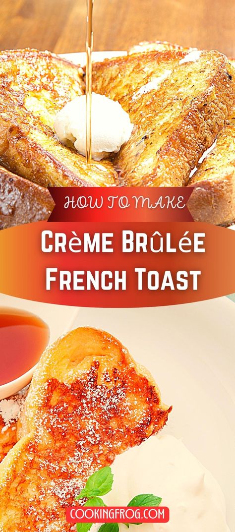 French Toast Brulee, Creme Brûlée French Toast, Creme Brulee French Toast Recipe, Cream Brûlée French Toast, Overnight Creme Brulee French Toast, Cream Brulee French Toast, French Toast Creme Brulee, French Toast Easy Recipe, Creme Brulee French Toast Casserole