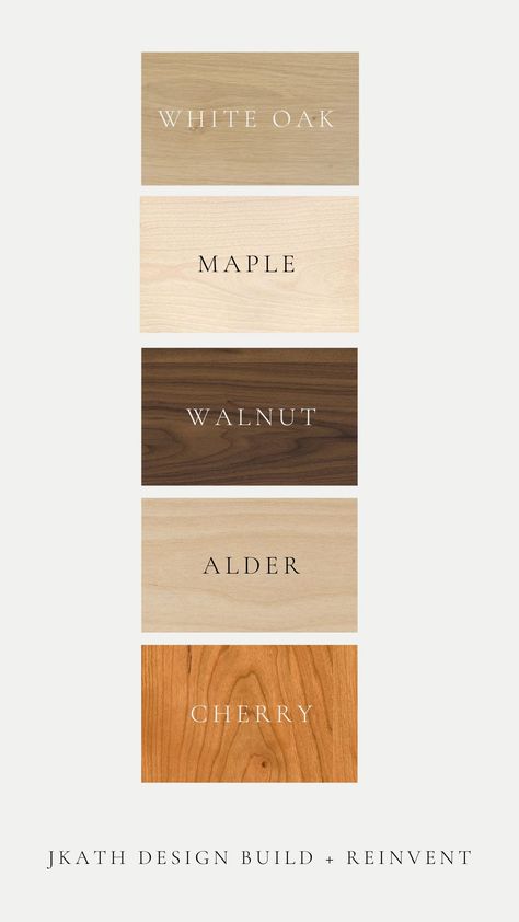 Return of Wood; Our Most Used Wood Species | Jkath Design Build + Reinvent Types Of Wood Finishes, Wood Species For Cabinets, Oak Wood Interior Design, Wood Colors Chart, Types Of Wood Furniture, Types Of Wood Stain, Maple Wood Stain Colors, Wood Tones That Go Together, Alder Wood Stain Colors