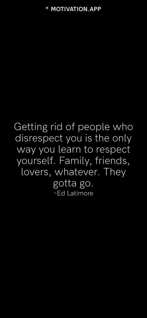 Being Disrespected Quotes Families, When People Disrespect You Quotes, Without Respect There Is No Love, Respect Goes Both Ways, Learn To Value Yourself Quotes, Ill Mannered People Quotes, Not Taking Disrespect, Peace Over Drama Distance Over Disrespect, Blatant Disrespect Quotes