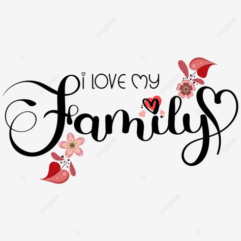 I Love Family Wallpaper, Family Icon Aesthetic, Family Wallpaper Backgrounds, I Love My Family Wallpaper, I Love My Family Images, My Family Wallpaper, I Love My Family Quotes, Love Family Quotes, Family Calligraphy