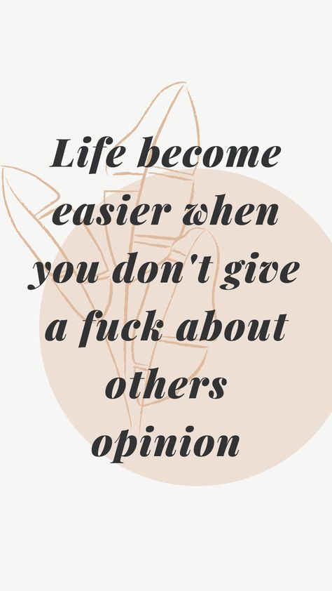 Dont Care About Others Quotes, Don’t Care About Others Opinion, Dont Care About Others Opinions Quotes, Not Caring About Others Opinions Quotes, Dont Care Aesthetic, Love Your Self Quotes, Opinion Quotes, Better Mindset, Manifest Your Life