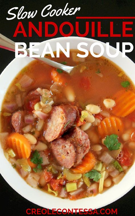 Slow Cooker Bean Soup with Andouille Sausage - Creole Contessa Slow Cooker Bean Soup, Sausage Creole, Slow Cooker Beans, Simple Meals, Sausage Soup, Andouille Sausage, Andouille, Crock Pot Soup, Crock Pot Slow Cooker