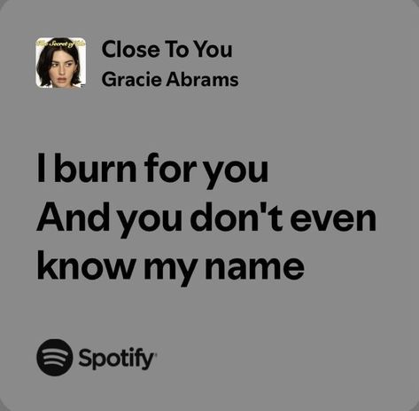 Gracie Abrams Song Lyrics Quotes, Gracie Abrams Captions, Spotify Lyrics Gracie Abrams, Gracie Abrams Close To You, Gracie Abrams Song Lyrics, Gracie Abrams Lyrics Spotify, Relatable Lyrics Spotify, Gracie Abrams Lyrics Aesthetic, Close To You Gracie Abrams