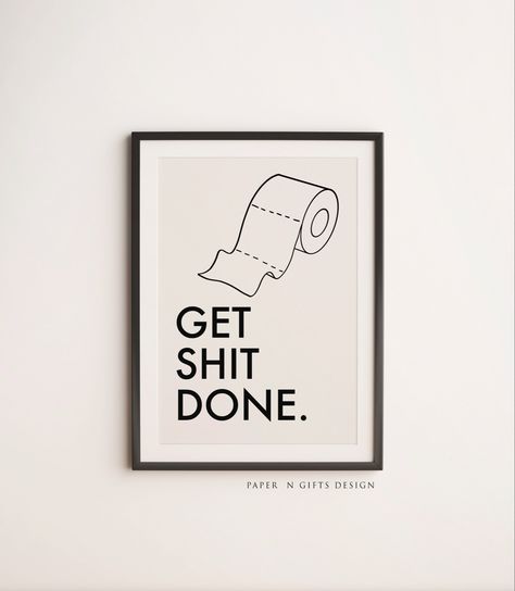 Get Shit Done Poster, Funny Bathroom Print, Fun Toilet Decor Print, Fun Home Wall Art, Printable Bathroom Wall Art, Funny Poster, Fun Poster #funnyposter #funposter #getshitdoneprints #bathroomprints #bathroomposter #toiletrollprint #bathroomhumor #funny #printable #printablewallart Bathroom Door Poster, Bathroom Fun Decor, Funny Wall Prints Aesthetic, Toilet Funny Poster, Bathroom Funny Decor, Funny Prints For Wall, Bathroom Posters Aesthetic, Toilet Posters Funny, Printable Wall Art Bedroom Free Prints